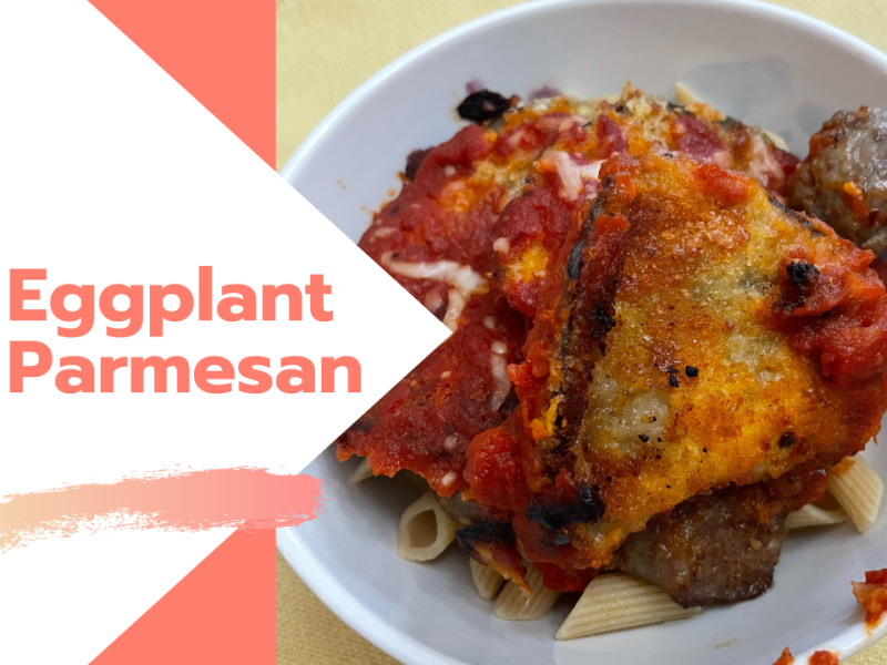 Eggplant Parmesan with Penne and Italian Sausage
